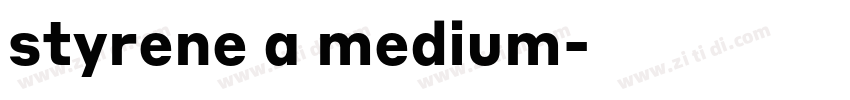 styrene a medium字体转换 styrene a medium字体转换
